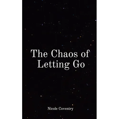 The Chaos of Letting Go - Paperback