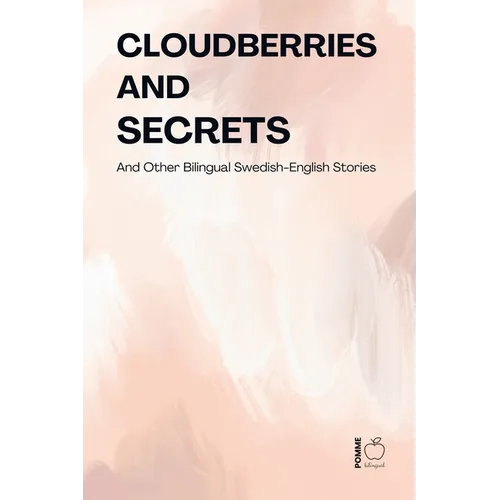 Cloudberries and Secrets And Other Bilingual Swedish-English Stories - Paperback