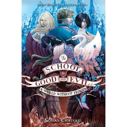The School for Good and Evil #2: A World Without Princes: Now a Netflix Originals Movie - Hardcover