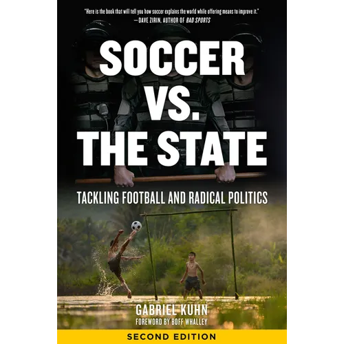 Soccer vs. the State: Tackling Football and Radical Politics - Paperback