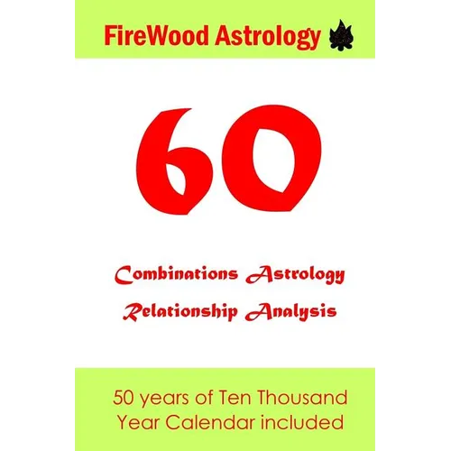60 Combinations Astrology Relationship Analysis: Four Pillars of Destiny - Paperback