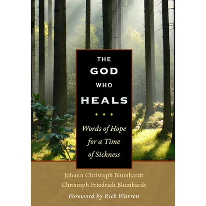 The God Who Heals: Words of Hope for a Time of Sickness - Hardcover