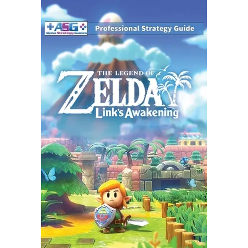 The Legend of Zelda Links Awakening Professional Strategy Guide: 100% Unofficial - 100% Helpful (Full Color Paperback) - Paperback