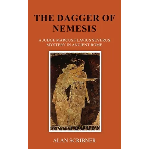 The Dagger of Nemesis: A Judge Marcus Flavius Severus Mystery in Ancient Rome - Paperback