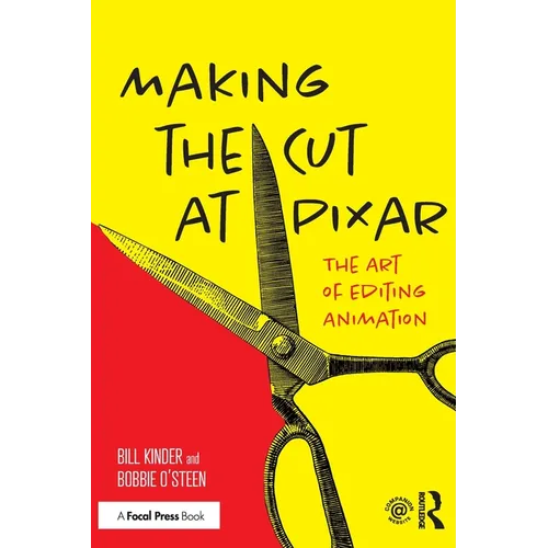 Making the Cut at Pixar: The Art of Editing Animation - Paperback