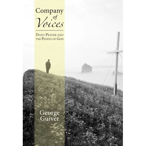 Company of Voices: Daily Prayer and the People of God - Paperback