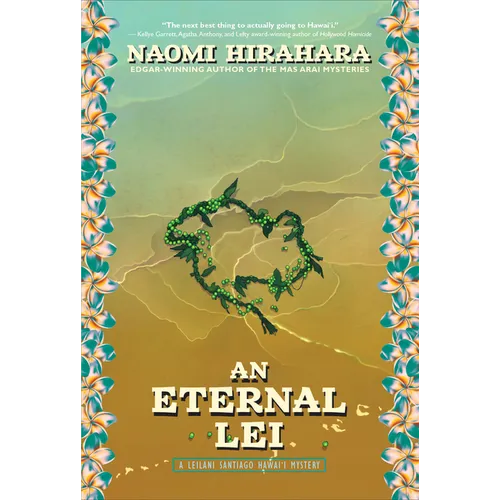 An Eternal Lei: A Leilani Santiago Hawai'i Mystery - Hardcover
