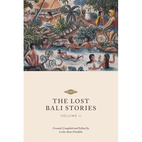 The Lost Bali Stories: Volume II - Paperback