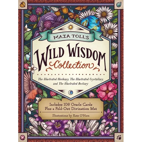 Maia Toll's Wild Wisdom Collection: The Illustrated Herbiary, the Illustrated Crystallary, and the Illustrated Bestiary; A Three-Book Set; Includes 10 - Hardcover