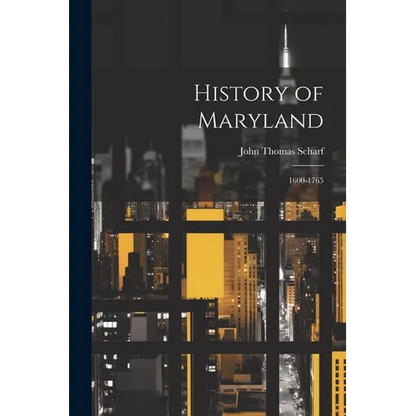 History of Maryland: 1600-1765 - Paperback