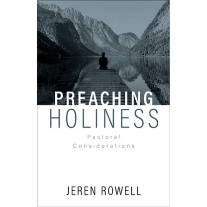 Preaching Holiness: Pastoral Considerations - Paperback