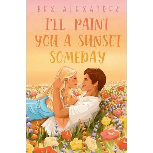 I'll Paint You a Sunset Someday - Paperback
