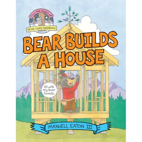 Bear Builds a House - Hardcover
