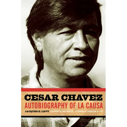 Cesar Chavez: Autobiography of La Causa - Paperback