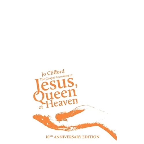 The Gospel According to Jesus, Queen of Heaven: 10th Anniversary Edition - Paperback