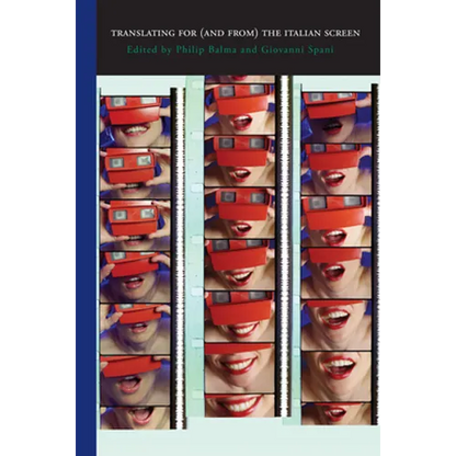 Translating for (And From) the Italian Screen: Dubbing and Subtitles - Paperback