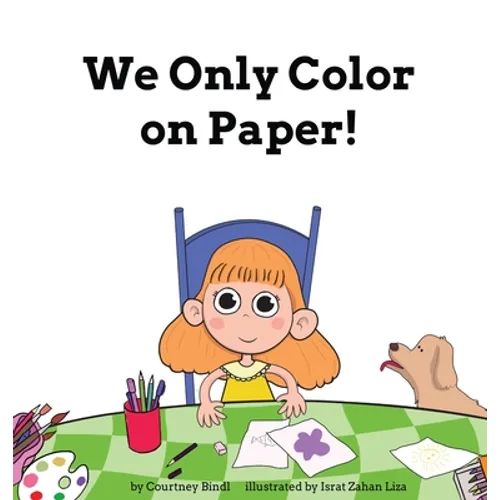 We Only Color on Paper! - Hardcover