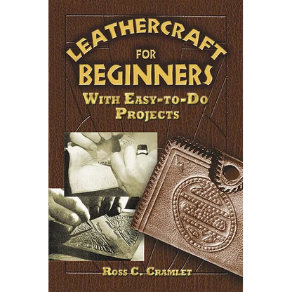 Leathercraft for Beginners: With Easy-To-Do Projects - Paperback