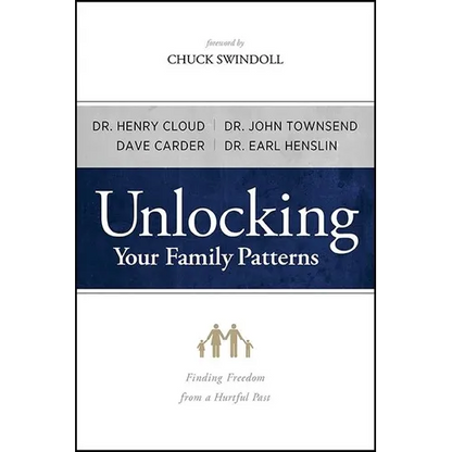 Unlocking Your Family Patterns: Finding Freedom from a Hurtful Past - Paperback