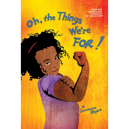 Oh, the Things We're For! - Hardcover