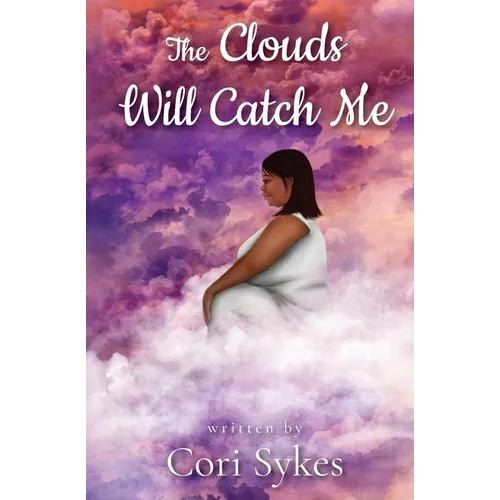 The Clouds Will Catch Me - Paperback