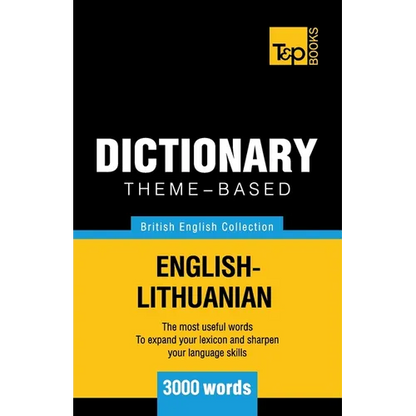 Theme-based dictionary British English-Lithuanian - 3000 words - Paperback