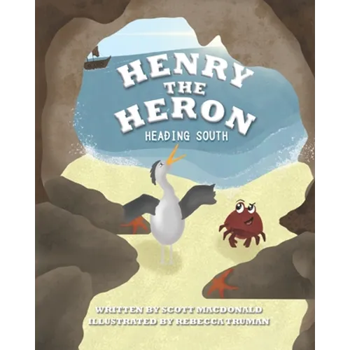 Henry The Heron: Heading South - Paperback
