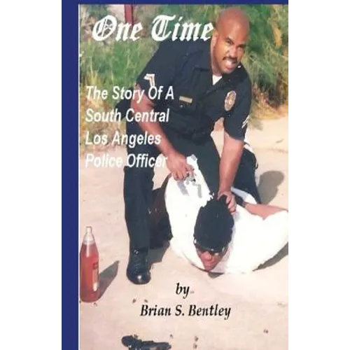 One Time: The Story of A South Central Los Angeles Police Officer - Paperback