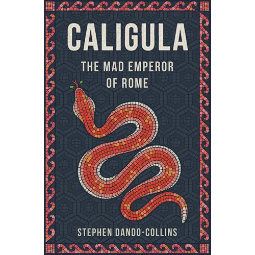 Caligula: The Mad Emperor of Rome - Hardcover