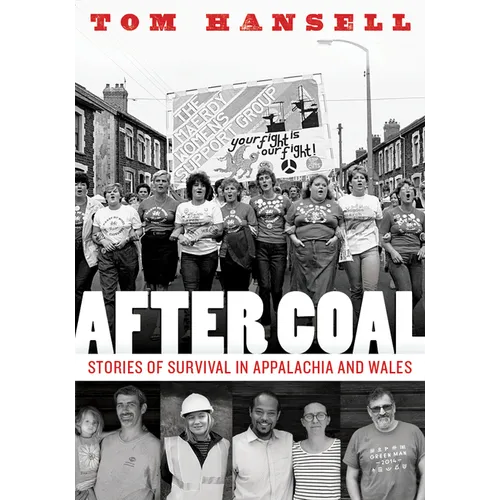 After Coal: Stories of Survival in Appalachia and Wales - Paperback