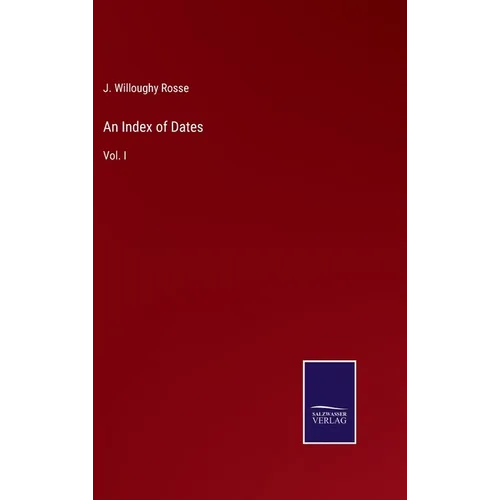An Index of Dates: Vol. I - Hardcover