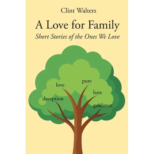 A Love for Family: Short Stories of the Ones We Love - Paperback