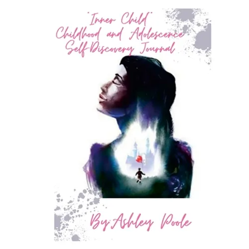 "Inner Child" Childhood and Adolescence Self-Discovery Journal - Paperback