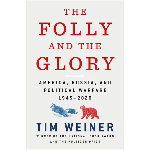 The Folly and the Glory: America, Russia, and Political Warfare 1945-2020 - Paperback