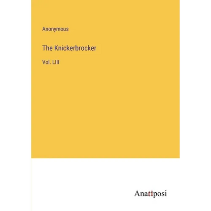 The Knickerbrocker: Vol. LIII - Paperback