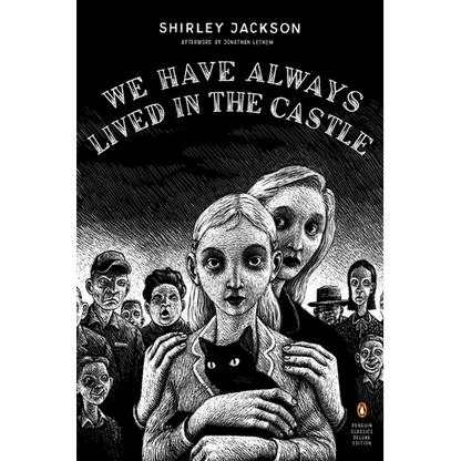We Have Always Lived in the Castle: (Penguin Classics Deluxe Edition) - Paperback