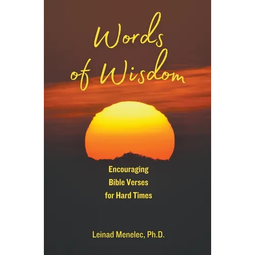 Words of Wisdom: Encouraging Bible Verses for Hard Times - Paperback