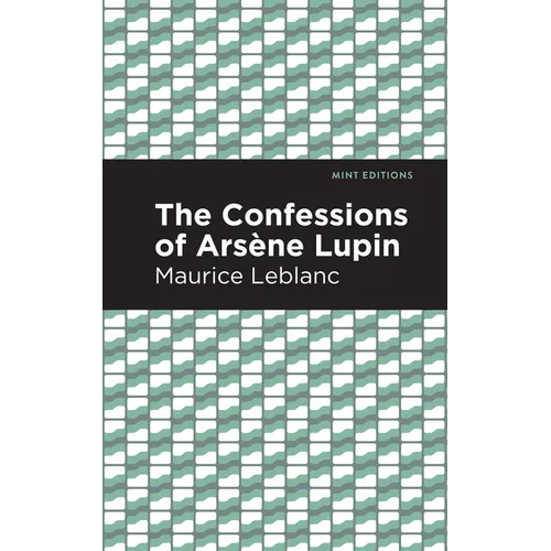 The Confessions of Arsene Lupin - Hardcover