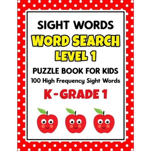 SIGHT WORDS Word Search Puzzle Book For Kids - LEVEL 1: 100 High Frequency Sight Words Reading Practice Workbook Kindergarten - 1st Grade, Ages 5 - 7 - Paperback