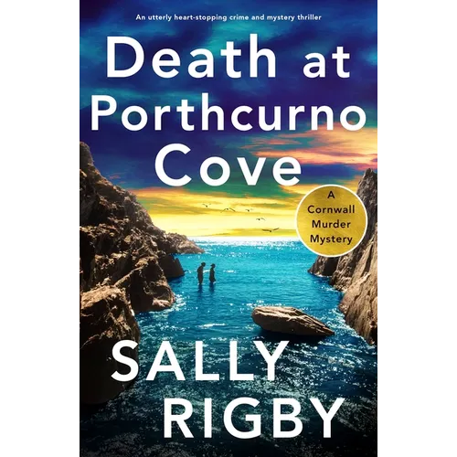 Death at Porthcurno Cove: An Utterly Heart-Stopping Crime and Mystery Thriller - Paperback