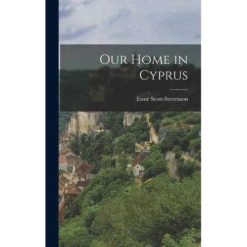 Our Home in Cyprus - Hardcover