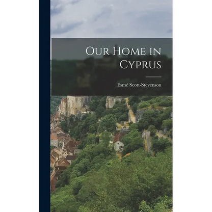 Our Home in Cyprus - Hardcover