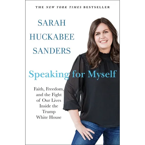 Speaking for Myself: Faith, Freedom, and the Fight of Our Lives Inside the Trump White House - Paperback