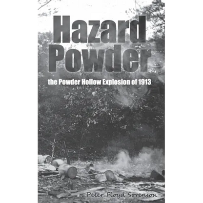 Hazard Powder: The Powder Hollow Explosion of 1913 - Paperback