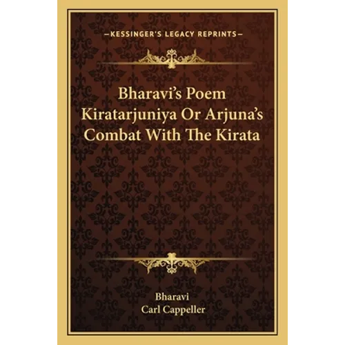 Bharavi's Poem Kiratarjuniya Or Arjuna's Combat With The Kirata - Paperback
