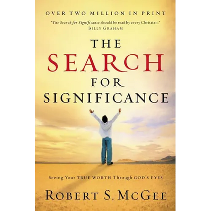 The Search for Significance: Seeing Your True Worth Through God's Eyes - Paperback