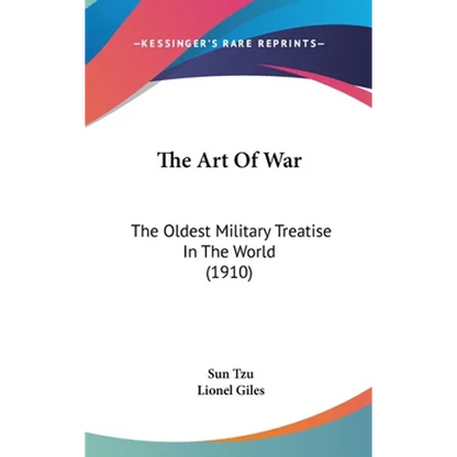 The Art Of War: The Oldest Military Treatise In The World (1910) - Hardcover