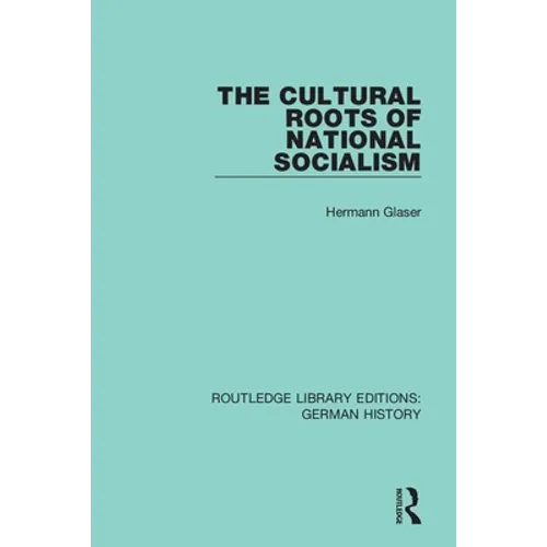 The Cultural Roots of National Socialism - Paperback