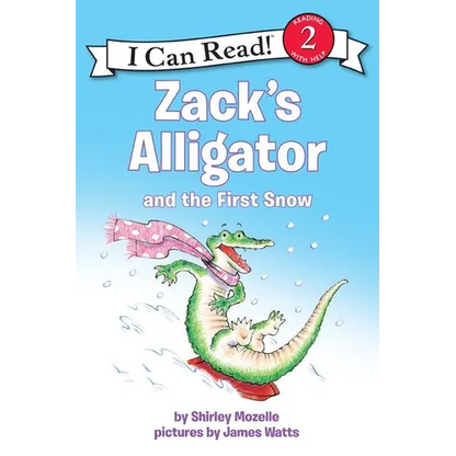 Zack's Alligator and the First Snow: A Winter and Holiday Book for Kids - Paperback