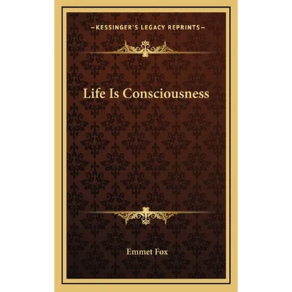 Life Is Consciousness - Hardcover